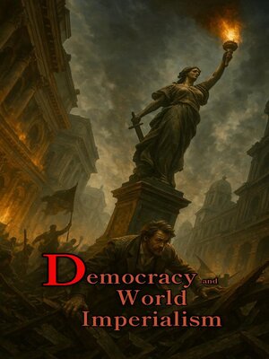 cover image of Democracy and World Imperialism